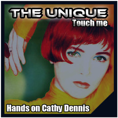 Cathy Dennis - Touch me -  The Unique Deep Vocal House Edit