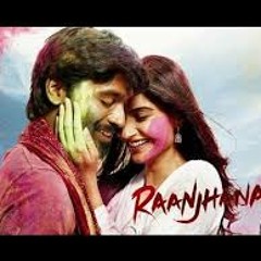 Tum Tak (Ranjhaanna) -jayesh desai