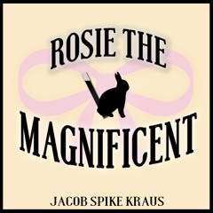Rosie The Magnificent