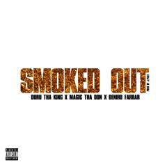 DuRu Tha King - Smoked Out (Ft. Magic Tha Don & Deniro Farrar)Prod by J.Pilot