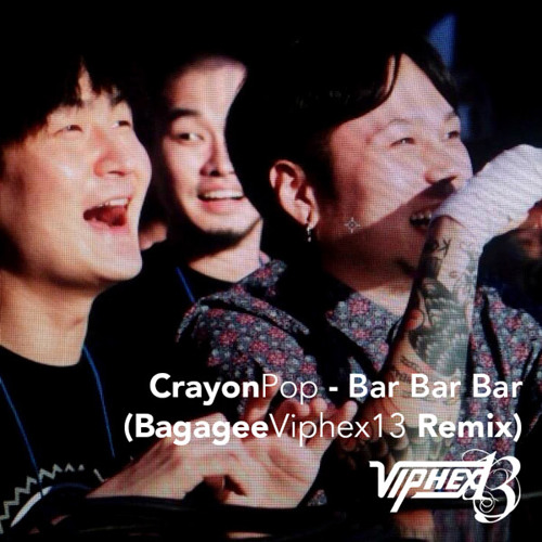 Crayon pop - Bar Bar Bar (Bagagee Viphex13 Remix) *FREE DOWNLOAD* Bootleg
