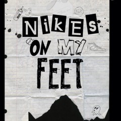 Nikes On My Feet (Remix)