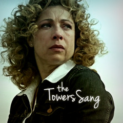 The Towers Sang | River Song