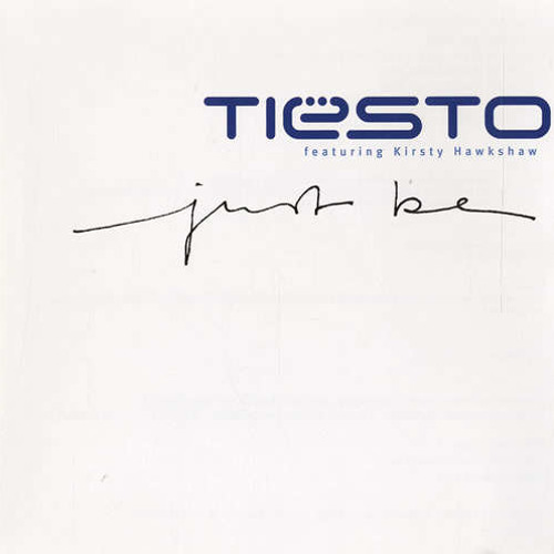 Just be mp3. Kirsty hawkshaw just be. Tiesto автограф. Tiesto feat. Kirsty hawkshaw - just be.