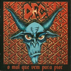 Hardcore - D.F.C. - Ha Males Que Vem Pra Pior