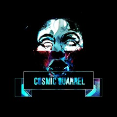 Cosmic Quarrel (Original Mix) (CLICK "BUY" FOR FREE DOWNLOAD)