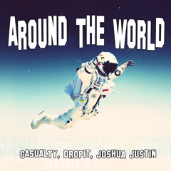 Around The World ft. Ca$ualty [FREE DL] 2013