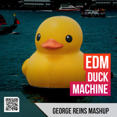 Knife Party Vs. Bassjackers and Kenneth G - EDM Duck Machine (George Reins Mashup)