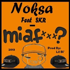 Noksa feat Skr - Mi A Fene (prod by Lil' Bí)