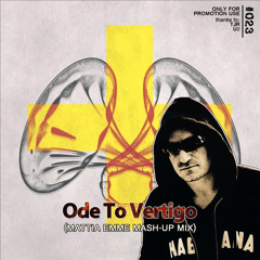 Ode To Vertigo (MATTIA EMME MASHUP MIX)