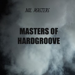 nol masters- masters of Hardgroove