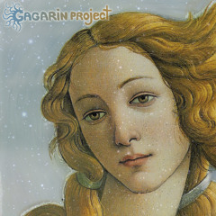 Gagarin Project  -  Cosmic Awakening - 05 - Venus [GAGARINMIX - 28]