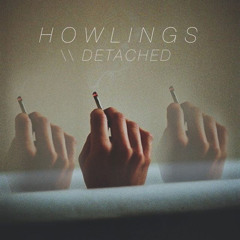 Howlings - Detached (Nuages Remix)