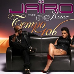 DJ JAÏRO - Tempo 106 (ft Kim)