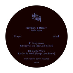 Travmatic & Marosy - Body Move (12" on Dither Down) Preview