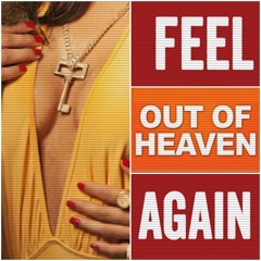 Feel Out of Heaven Again ( Victor Weiss Mashup)