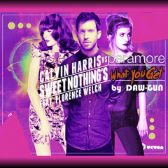 DAW-GUN - Sweet Nothing's What You Get (Paramore Vs. Calvin Harris) audio@sowndhaus.audio