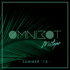 Omnibot | Mixtape · Summer '13