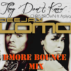 Chris Brown feat Aaliyah - They Dont Know (Deejay Lomo Bmore Mix)