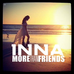 Inna - More Than Friends (Alex Soto Remix)