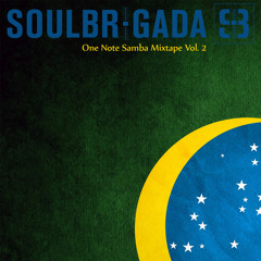 SoulBrigada pres. One Note Samba Mixtape Vol. 2