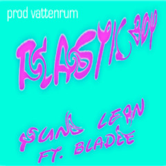 Plastic Boy (ft. Bladee) prod. vattenrum