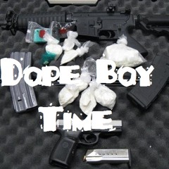Dope Boy Time