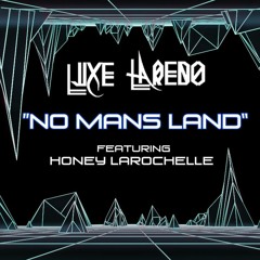 No Man's Land featuring Honey Larochelle