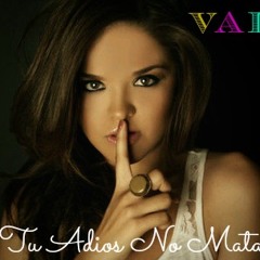 Tu Adios no Mata - Valeria Dessens