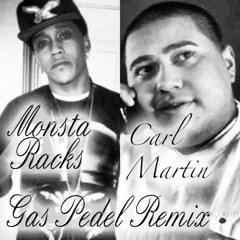 Gas Pedel Remix Monsta Baby Ft Carl Martin