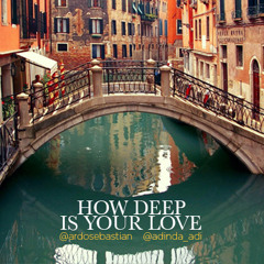 How Deep Is Your Love Cover by @ardosebastian @adinda_adi