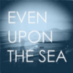 I Am Your Captain - Even Upon The Sea - 02 Periscope