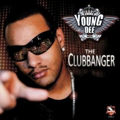 YOUNG DEE™ - The Clubbanger