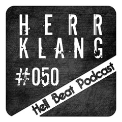 Herr Klang - Hell Beat Podcast #050