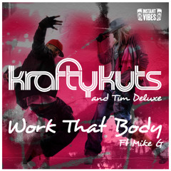Krafty Kuts & Tim Deluxe - Work That Body - Ft Mike G (G-Man Mix) (Remix Comp)