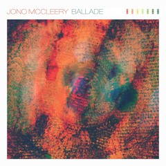 Jono McCleery - 'Ballade' (Radio Edit)