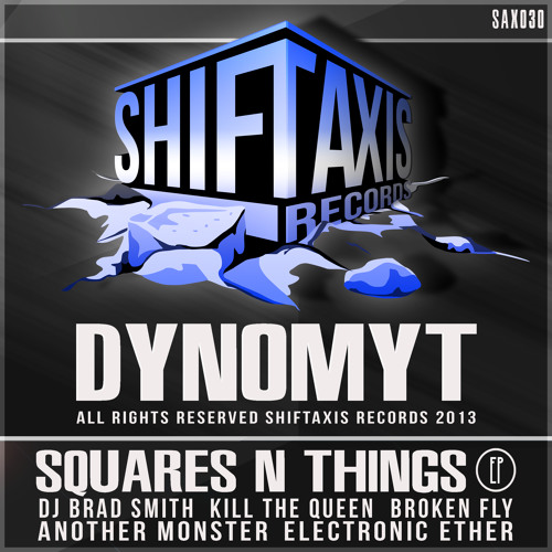 Dynomyt - Squares N Things (Original Mix) [NEW REMASTERED VERSION] [Out Now On Beatport]
