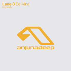Lane 8 - Be Mine (Original Mix)