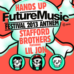 Stafford Brothers - Hands Up ft. Lil Jon (Future Music Festival 2013 Anthem)