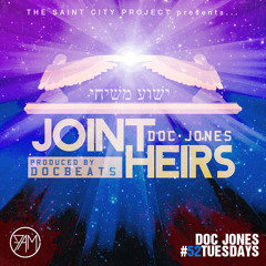 Doc Jones - Joint Heirs #52Tuesdays(Produced By #DOCbeats )