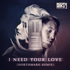 Calvin Harris feat. Ellie Goulding - I Need Your Love (Northmark Bootleg Remix)
