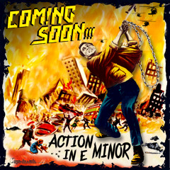 Coming Soon - Action In E Minor - Preview - Out On All Digital Stores