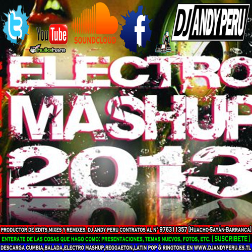 Electro Mashup - David Guetta, Sia, Flo Rida, Nicki Minaj, Rihanna, Avicii, LMFAO,. Vs. DJ ANDY PERU