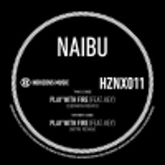 Naibu - Playing With Fire (Modu Remix) - (HZNX011)