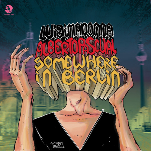 ANT049 - Luigi Madonna & Alberto Pascual - Somewhere In Berlin - Cut