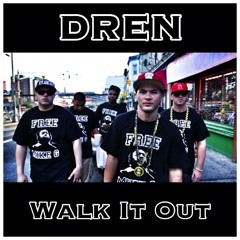 DREN - Walk It Out