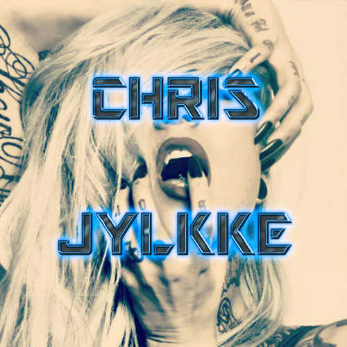 Chris Jylkke - LICK IT!