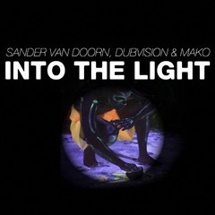 Sander van Doorn, Dubvision & Mako - Into The Light (wave&cool remix)
