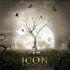 Icon And The Black Roses - Wings of a Dreamer