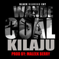 Official: Wande Coal - Kilaju